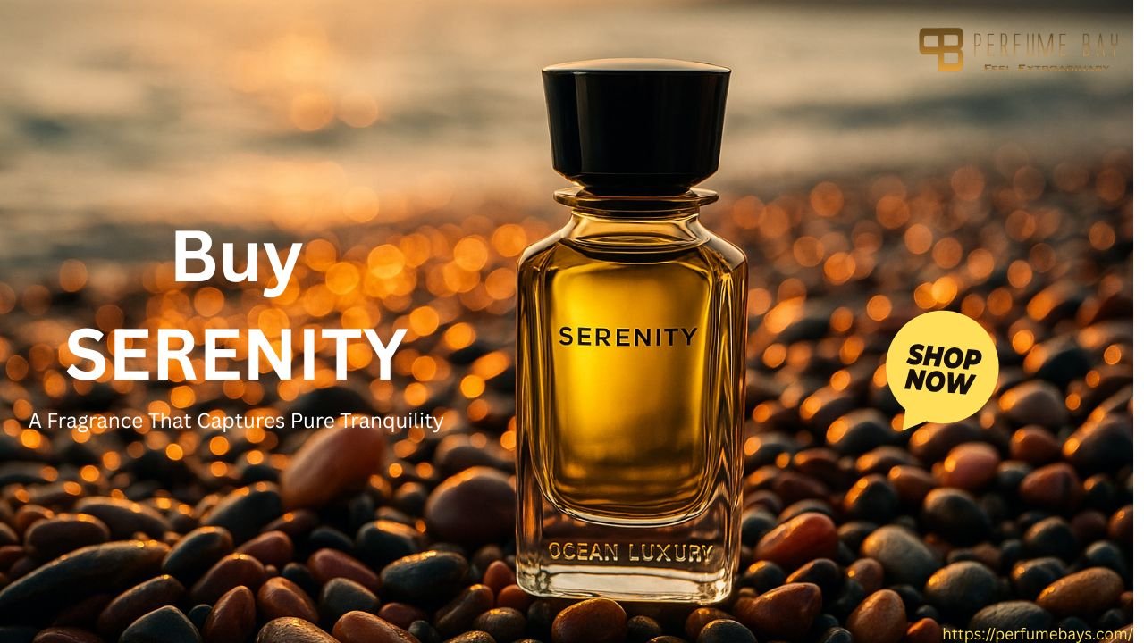 Buy SERENITY – A Fragrance That Captures Pure Tranquility